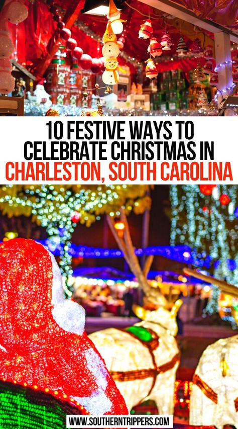 10 Festive Ways To Celebrate Christmas In Charleston, South Carolina Charleston Sc Things To Do, South Carolina Christmas, Charleston Christmas, Christmas Towns, Charleston Hotels, Charleston Vacation, Christmas Things To Do, South Carolina Vacation, South Carolina Travel