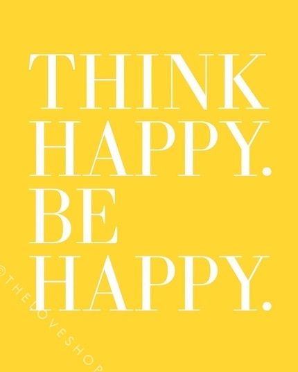 think happy. be happy. Think Happy Be Happy, Solar Plexus, E Card, Happy Thoughts, Event Styling, Famous Quotes, The Words, Great Quotes, Be Happy