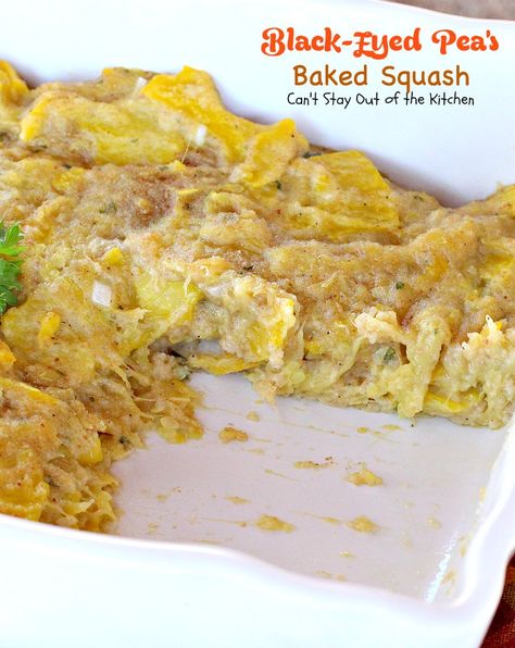 Black Eyed Pea Yellow Squash Casserole, Black Eyed Pea Restaurant Recipes, Black Eye Pea Fritters, Black Eyed Pea Squash Casserole Recipe, Black Eyed Peas Recipe New Years, Baked Squash Recipes, Pea Casserole, Baked Yellow Squash, Blackeyed Pea Recipes