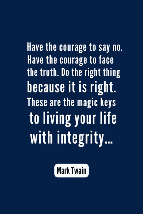 Mark Twain Quotes Life, Integrity Quotes, Niece Quotes, Quote Mark, Mark Twain Quotes, Do The Right Thing, Weird Words, Doing Me Quotes, Badass Quotes