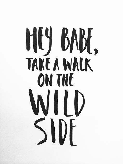 'Take a Walk on the Wild Side print by Sweet Coco - Take A Walk On The Wild Side, Wild Quotes, Mood Pictures, Hat Art, Insta Captions, Walk On The Wild Side, Side Tattoos, Glamour Makeup, Take A Walk