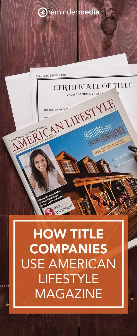 How Title Companies Use ReminderMedia | Take your Title Company to the Next Level #titleinsurance #marketing Title Company, Relationship Marketing, Title Insurance, Attract Clients, Lifestyle Magazine, Marketing Ideas, Next Level, Magazine, Marketing