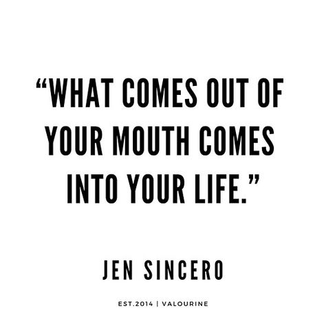 “What comes out of your mouth comes into your life.” ” | Jen Sincero Quotes / #quote #quotes #motivation #motivational #inspiring #inspiration #inspirational #motivating #success / |success quotes / |money quotes / |abraham hicks quotes / |inspirational spiritual quotes / |what a life quotes / |best quotes about life / |be the change quote / |quotes about change in life / |change is good quote / |life change quotes / |wisdomquotes.com / |Motivational Quote Poster / |motivational quotes abo Jen Sincero Quotes, Quotes About Change In Life, Change Is Good Quotes, Change In Life, What A Life, Best Quotes About Life, Quotes Money, Quotes About Change, Jen Sincero