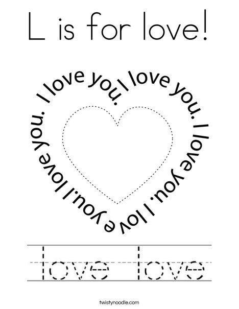 L is for love Coloring Page - Twisty Noodle L Is For Love Preschool, L Is For Love Preschool Craft, Love And Friendship Activities For Preschool, February Daycare Themes, Love Activities For Preschool, Valentine Preschool Activities, Valentines Writing Activities, February Worksheets, Daycare Valentines