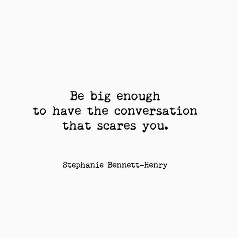 193 Likes, 2 Comments - Stephanie Bennett-Henry (@slwriting) on Instagram: “#stephaniebennetthenry #slwriting #SBH #stephaniebennetthenryquotes #poetryofsl…” Hard Conversations Quotes, Conversations Quotes, Stephanie Bennett, Conversation Quotes, Hard Conversations, Speak The Truth, Circle Of Life, Uplifting Quotes, May 31