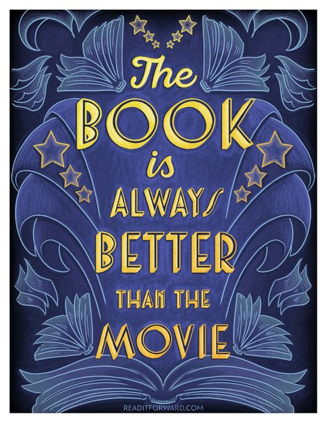 Book is Always Better Than The Movie Better Than Movies, Books Vs Movies, Library Themes, Library Posters, Big Books, Bookish Things, Book Tattoo, Printable Books, Quotes For Book Lovers