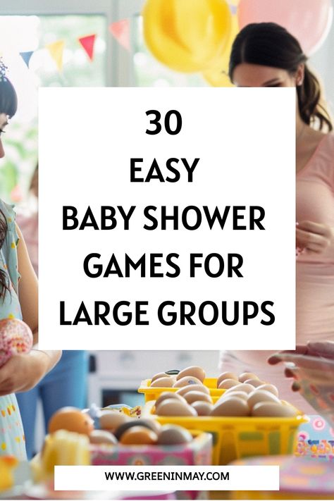 30 Easy Baby Shower Games for Large Groups - Green In May Baby Shower Games For Big Group, Large Baby Shower Games, Baby Shower For Coworker, Coed Baby Shower Games For Large Groups, Fun Babyshower Games, Boy Baby Shower Game Ideas, Not Lame Baby Shower Games, Last Minute Baby Shower Games, Unique Baby Shower Games Hilarious