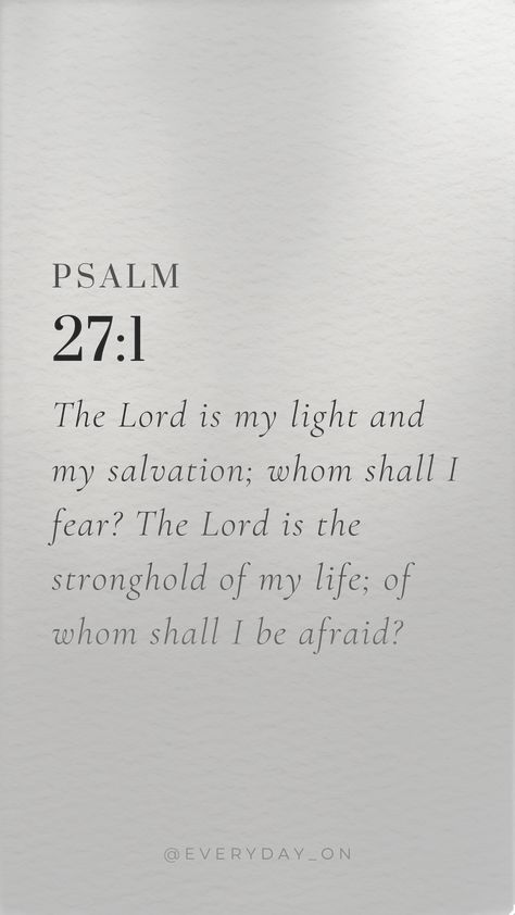 Psalm 27 1, Psalm 27, Know Your Worth, Fear Of The Lord, Knowing Your Worth, Bible Verse, Psalms, Knowing You, Of My Life