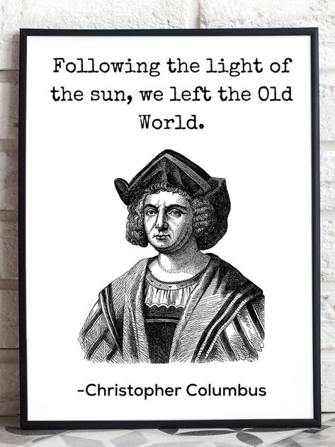 Brainstorming new ways to display your artwork. This series of Artwork has taken forward a step towards providing inspirational quotes from top renowned and most influential people around the globe and that too digitally allowing you to have some flexibility in usage. #inspirationalquote #printablewallart #columbusquote #christophercolumbus #successquoteart #christophercolumbusportrait #motivationalwallart #blackandwhiteart #walldecor #digitaldownload #officewallart #etsy #etsyshop #thrillprints Christopher Columbus Quotes, Portrait Quotes, Quote Wall Decor, Most Influential People, Favourite Quote, Inspirational Quote Wall, Art Quotes Inspirational, Christopher Columbus, Wall Decor Quotes