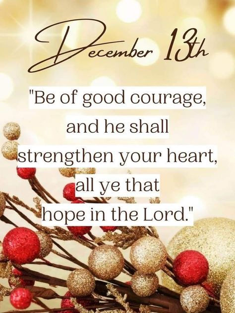 1st Day Of December, December Blessings, December Scriptures, First Day Of December, December Month, Be Of Good Courage, Christmas Verses, Christmas Bible Verses, Daily Blessings