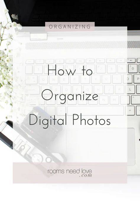 How to Organize Your Digital Photos - 6 Steps to Getting it Organized - Rooms Need Love Shutterfly Photo Book, Organizing Photos, Digital Photo Organization, Mom Time Management, Online Photo Storage, Photo Organizing, Family Yearbook, Digital Clutter, Life Scrapbook