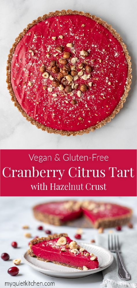 This showstopper of a holiday dessert is vegan, gluten-free, no-bake and made with just 8 ingredients.  #vegandessert #glutenfree #cranberrytart #hazelnut Hazelnut Crust, Holiday Desserts Thanksgiving, Healthy Vegan Dessert, Citrus Tart, Vegan Tarts, Cranberry Tart, Cranberry Dessert, Holiday Desserts Christmas, Cheesecake Vegan