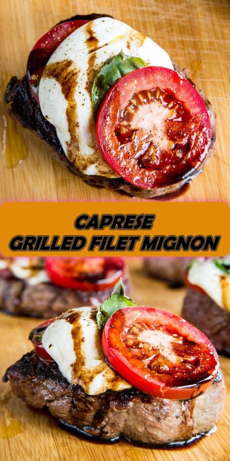 Filet Mignon Recipes Grilled, Grilled Filet Mignon, Low Carb Lunch Recipes, Caprese Recipes, Filet Mignon Recipes, Grilled Salad, Filet Mignon Steak, Easy Grilling Recipes, Bbq Menu