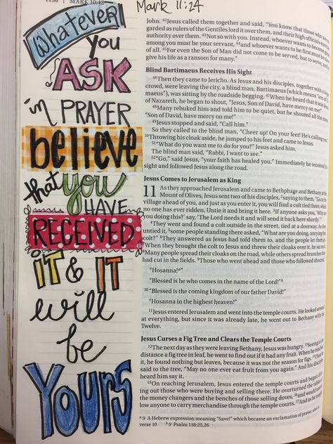 Mark 11:24 Whatever you ask for in prayer, believe that you have received it, and it will be yours. Mark 11 Bible Journaling, Mark 11:24, New Testament Bible, Bible Drawing, Learning To Pray, New Bible, Bible Journaling Ideas Drawings, Bible Illustrations, Faith Bible