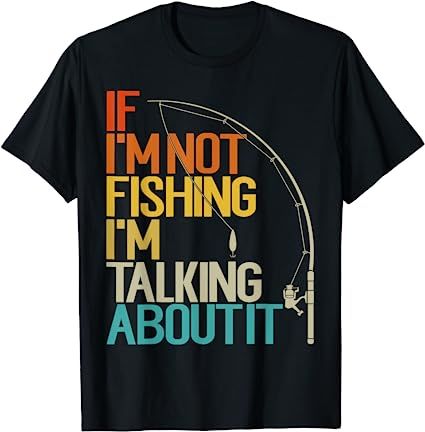 People who love Fish Angling, Fly Fishing, Fisherman, and Sportfishing are loved this design. Great given ideas for Father's Day who loves fishing and hunting. Great Christmas or birthday, Father's Day present idea for retired fisherman dad or mom If I'm Not Fishing I'm Talking About It Funny Vintage Outfit, Show how much you love fishing by wearing this fishing outfit as a retirement present, Great presents ideas for father and mother who loves fishing, Get yours today Fishing Outfit, Fishing Jokes, Presents Ideas, Bass Fish, Funny Fishing, Fisherman Gifts, It Funny, Vintage Outfit, Funny Vintage