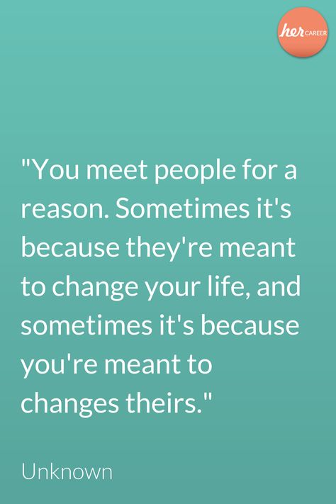 "You meet people for a reason. Sometimes it's because they're meant to change your life, and sometimes it's because you're meant to changes theirs." - Unknown ✨🙏💜  #herCAREER #machenistwiewollennurkrasser #unknownartist #people #reason #makeachange #meanttobe #lifechanging #destiny #yourchange #quotes #zitate #inspiring Met For A Reason Quotes, You Meet Everyone For A Reason, Quotes About Meeting New People, We Meet People For A Reason Quotes, Sometimes We Meet People Quotes, Meet New People Quotes, Quotes About Meeting People, Meet Someone Quotes, Meeting You Quotes