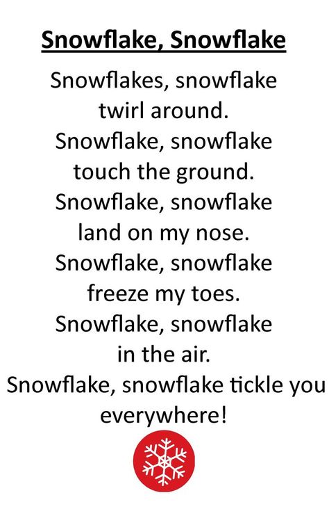 Itty Bitty Rhyme: Snowflake, Snowflake Snowflake Snowflake Song, Snow Fingerplays, Christmas Circle Time Songs, Winter Preschool Circle Time Activities, Snowflake Song Preschool, January Songs Preschool, Kids Christmas Songs Preschool, Winter Nursery Rhymes, Christmas Rhymes For Preschool