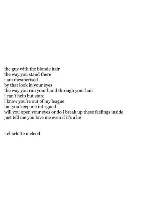 an original poem written by me, charlotte mcleod about having a crush on someone out of your league #crush #outofmyleague #romance #love #poem #poet #poetry Poetry About Having A Crush, Poems About Unrequited Crush, Poetry About Crushes, Crush On Someone You Cant Have, Poems About A Crush, Poems About Crushing Someone, Having A Crush On Someone You Cant Have, Poems About Having A Crush, Short Unrequited Love Poems