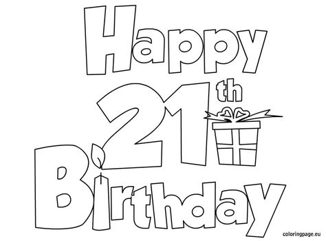 Happy Birthday 20th Birthday, Happy 21st Birthday Wishes, Birthday Coloring Page, Birthday Drawings, 21st Birthday Themes, 21st Birthday Wishes, Birthday Scrapbook Pages, Happy 28th Birthday, Birthday Wishes For Her