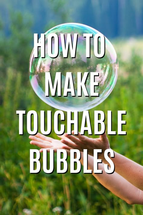 Bubble Science Preschool, Diy Big Bubbles, Big Bubbles Recipe, How To Make Touchable Bubbles, Touchable Bubbles Recipe, Unbreakable Bubbles Recipe, Bouncy Bubbles Recipe, Bouncing Bubbles Recipe, What To Do When Bored At Home For Kids