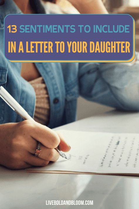 Are you looking for something to write in a letter to your daughter? We have collected 13 sentiments you can surely include in your heartfelt letter. Letters To Your Daughter, Letter To My Grown Daughter From Mom, Letter To Your Daughter, Love Letter To Daughter, Quote For Daughter, Letter Of Encouragement For Daughter, Letter To Teenage Daughter, Letter To My Senior Daughter, Letters To Daughter