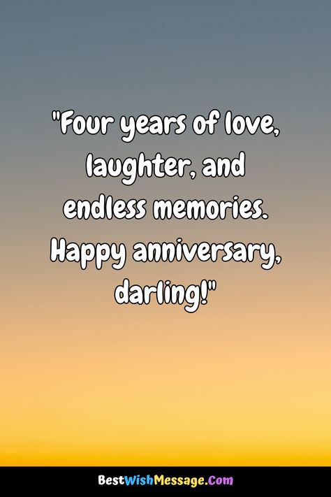 4 Years Strong! Shower Your Boyfriend with Love on Your Anniversary! 💏 #AnniversaryCelebration #RelationshipMilestones #LoveBirds 4 Year Love Anniversary Quotes, Happy 4 Year Anniversary My Love, 2 Year Relationship Anniversary Quotes, Anniversary Wishes To Boyfriend, 4 Year Anniversary Captions Instagram, Anniversary Wish For Boyfriend, 3rd Love Anniversary Quotes For Him, 4th Year Anniversary Quotes, One Year Anniversary Quotes Boyfriend