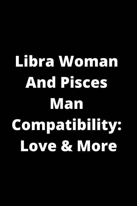 Explore the unique compatibility between a Libra woman and Pisces man in love and beyond. Uncover the dynamics, strengths, and possible challenges in this intriguing astrological match. Discover how these two signs interact emotionally, intellectually, and romantically to create a harmonious or complex relationship. Delve into their unique traits that could either complement each other perfectly or lead to misunderstandings. Pisces And Libra Love, Pisces Men In Love, Libra Pisces Compatibility, Pices Men, Libra Women Compatibility, Libra And Pisces Relationship, Pisces Man In Love, Pisces Relationship, Libra Compatibility