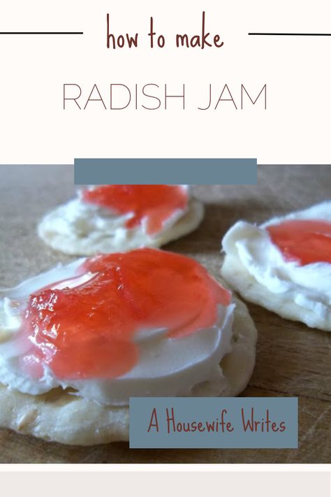 radish jam on crackers Radish Butter Terrine, Canned Radish Recipes, Canned Radishes, Radish Canning Recipes, Canning Radishes, What To Do With Radishes, Preserving Radishes, Preserve Radishes, Radish Relish