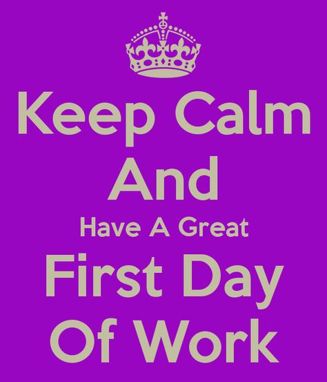 Calm work 1st Day Office Wishes, Welcome Back To Work Office Quotes, First Day New Job Quotes Motivation, 1st Day At New Job Quotes, First Day At Work Quotes, Back To Work Quotes After Vacation, First Day Of Work Quotes, First Day Of Work Quotes New Job, Happy First Day Of Work