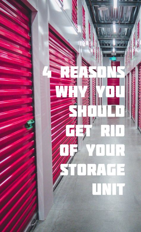 4 Reasons Why You Should Get Rid Of Your Storage Unit Public Storage Organization, Organize Storage Unit, Organizing Storage Unit, Storage Unit Organization Ideas, Creating Storage, Konmari Organizing, Konmari Folding, Tall Storage Unit, Storage Unit Organization