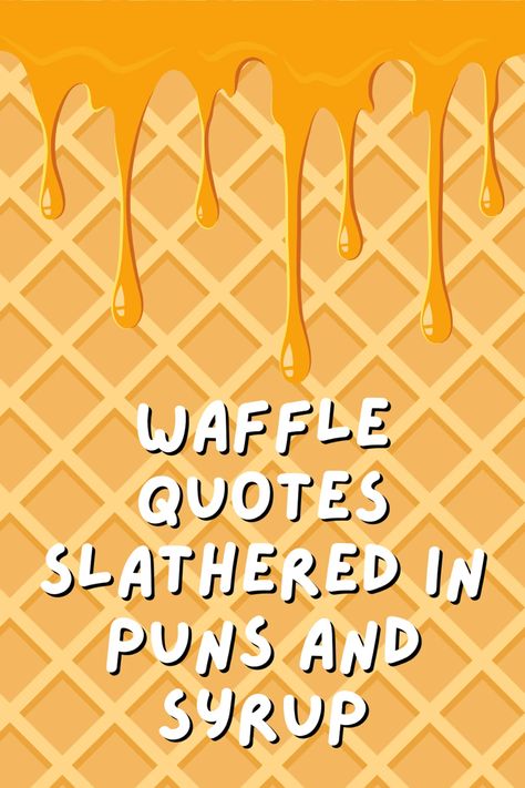 71 Waffle Quotes With Syrupy Puns - Darling Quote Waffle Decoration, Waffle Party Ideas, Waffle Party, Waffle Pops Ideas, Waffle Captions For Instagram, Waffle Wednesday, Waffle Captions, Waffle Art, Waffle Appreciation Breakfast