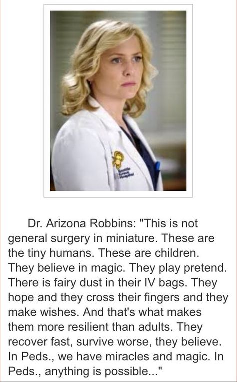 My favorite pediatric quote by Arizona Robbins <3 love her on Grey's anatomy: Medical Field Quotes, Field Quotes, Pediatric Nursing Quotes, Medical School Quotes, Medical Quotes, Arizona Robbins, Nursing Schools, Grey Anatomy Quotes, Medical School Inspiration