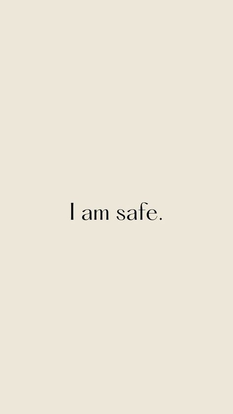 "I am safe," an open affirmation to realize your true calling. I Am Safe Wallpaper, I Am Safe Quotes, Feeling Safe Aesthetic, Vision Board Images Pictures Life, You Are Safe, I Am Safe Affirmations, Safety Affirmations, Boyfriend Affirmation, Safe Affirmations