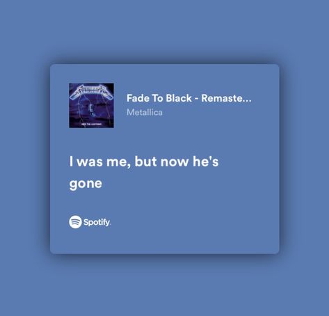 Fade To Black Metallica Lyrics, Metallica Song Lyrics, Rock Song Lyrics, Rock Lyric Quotes, Metallica Songs, Deftones Girl, Spotify Drawing, Deftones Lyrics, Metallica Lyrics