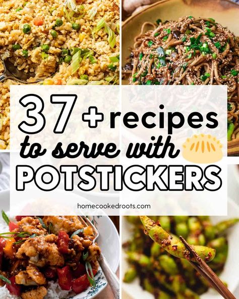 Collage of 4 recipes to serve with potstickers. Potstickers Side Dish, Pot Sticker Meals, What To Eat With Potstickers, What To Serve With Potstickers, Potsticker Meal Ideas, Potsticker Recipes, Chicken Potstickers Recipe, Potsticker Noodles, Easy Oven Roasted Potatoes