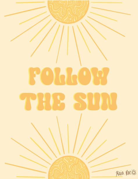 Summer Wall Prints, Sunshine Poster, Follow The Sun, Summer Sun Aesthetic, Sunshine Art, Sun Graphic, Sun Quotes, Sunshine Quotes, Word Wall Art