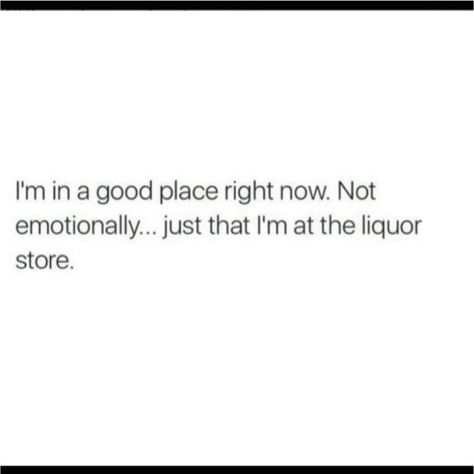 Liquor Quotes, Good Quotes For Instagram, Liquor Store, Black Aesthetic, Liquor, Best Quotes, Right Now, Funny Quotes, Memes