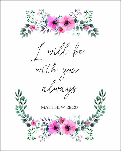 Bible Verse Free Printable - I will be with you always - *Freebie* Printables for When You're Struggling - little blonde mom Blonde Mom, Verses Wallpaper, Ayat Alkitab, Quotes God, Inspirational Bible Quotes, God Prayer, Inspirational Bible Verses, Bible Verse Wallpaper, Love Is