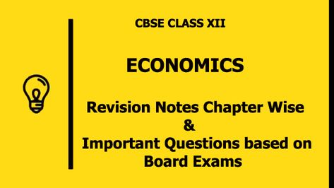 CBSE Class 12 Economics Revision Notes with Important Questions – Chapterwise Class 12 Economics Notes, Economics Revision, Circular Flow Of Income, Marginal Utility, Micro Economics, Economics Notes, Government Budget, Worksheets For Class 1, Economics Lessons