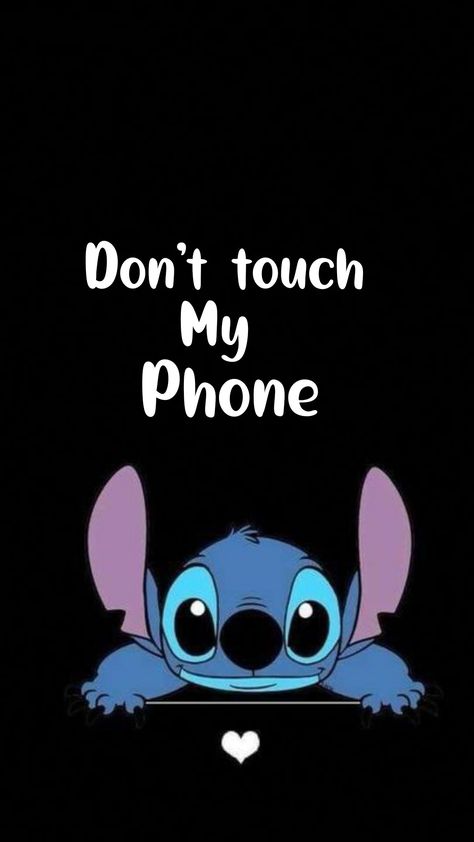 Don't Touch My Phone Wallpapers Cute, Dont Touch My Phone, Don't Touch My Phone, Stitch Wallpaper, ليلو وستيتش, Lilo And Stitch Quotes, Funny Lockscreen, Lilo And Stitch Drawings, Stitch Quote