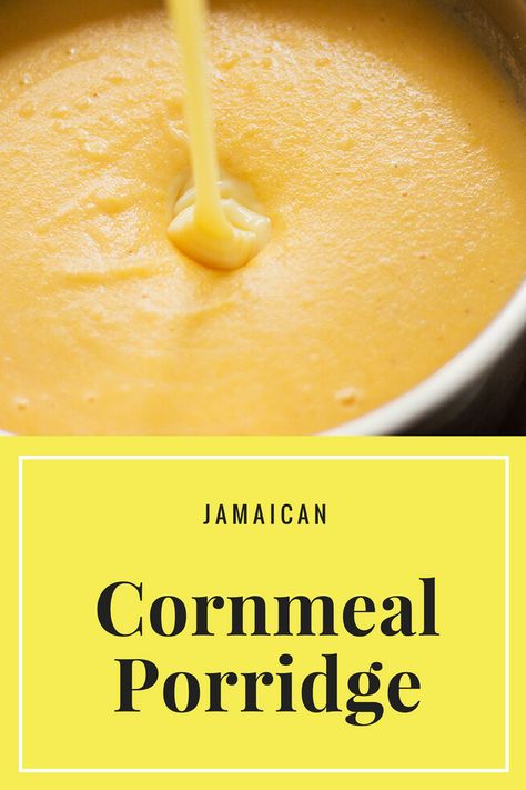 Corn Meal Porridge Jamaican, Coarse Cornmeal Recipes, Cornmeal Porridge Jamaican, Yellow Cornmeal Recipes, Cornmeal Porridge, Jamaican Porridge Recipes, Jamaican Cornmeal Porridge, Jamaican Cornmeal Porridge Recipe, Corn Meal Porridge