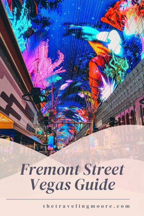 Guide to Downtown Las Vegas and Fremont Street Las Vegas Fremont Street, Art District Las Vegas, Freemont Street Las Vegas Things To Do, Freemont Street Las Vegas, Vegas Itinerary, Vegas Tips, Fremont Street Las Vegas, Las Vegas Tips, Las Vegas Bars