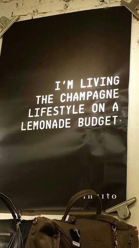 I'm living the champagne lifestyle on a lemonade budget Champagne Quotes, Underground Garage, House Fashion, Wine Humor, Typography Quotes, Wall Quotes, Bones Funny, Affordable Fashion, True Stories