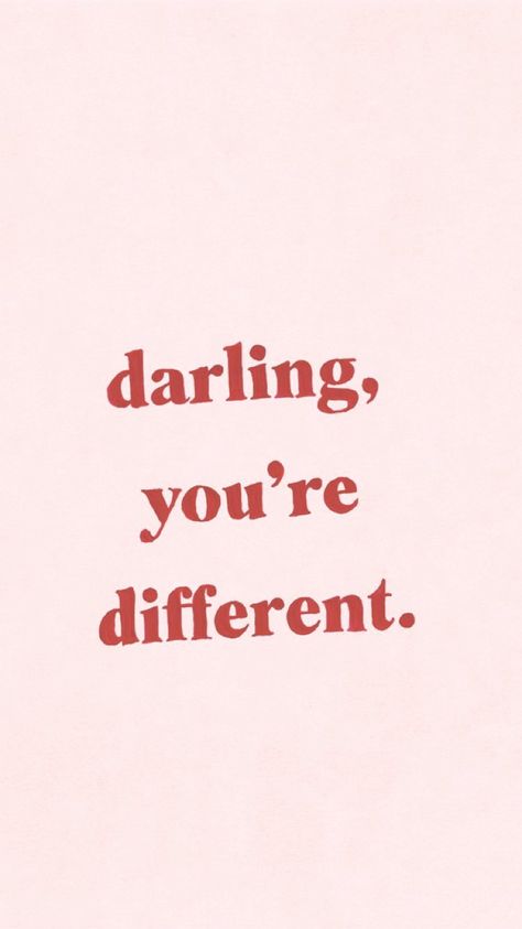 Darling, you’re different. Crush Song Lyrics, Sips Tea, Darling Quotes, Body Image Art, Minimalist Quotes, Grl Pwr, Self Concept, Cosmetics Bag, Wall Posters