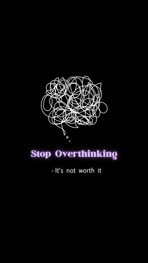 Stop Overthinking ,Quotes Stop Overthinking Quotes Aesthetic, Don't Overthink It Wallpaper Aesthetic, Dear Brain Please Stop Overthinking, Stop Overthinking Vision Board, Dont Overthink Wallpaper, Stop Overthinking Quotes Wallpaper, Stop Overthinking Aesthetic, No More Overthinking, Overthinker Quotes Wallpaper