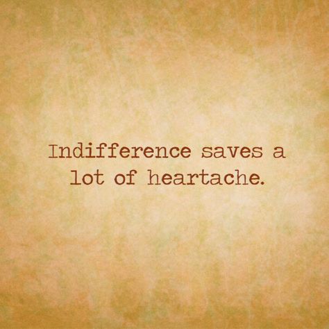 When no one is willing to listen and trust is not there to extend, then cautious words are all that's heard and indifference becomes our friend. Indifference Aesthetic, Indifference Quotes Relationships, Cautious Quotes, Indifference Quotes, Trust No One Quotes, Attitude Lines, Mindful Quotes, Comics Quote, Expectation Reality