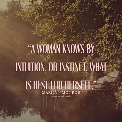 Marilyn Monroe quotes, A woman knows by intuition or instinct, what is best for herself, women empowerment quotes, women are strong, women’s intuition, intuitive woman, famous quotes, Marilyn Monroe fans, Marilyn Monroe quote, women are goddesses Women Intuition Quotes, Surviving Heartbreak, Instinct Quotes, Intuition Quotes, Marilyn Monroe Quotes, Quotes Empowering, Empowering Affirmations, Good Advice, Inspiring Quotes