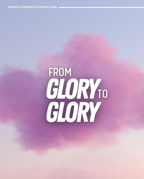 From Glory to Glory Glory Quotes, From Glory To Glory, Glory To Glory, God Glory, God's Glory, Glory To God, Grad Caps, The Glory Of God, Glory Of God