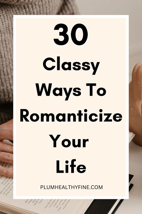 30 classy ways to romanticize your life Romanticize Your Life, Routine Life, Women Tips, Life On A Budget, Life Changing Habits, Romanticizing Life, Bedtime Routine, Be Happier, Life Tips