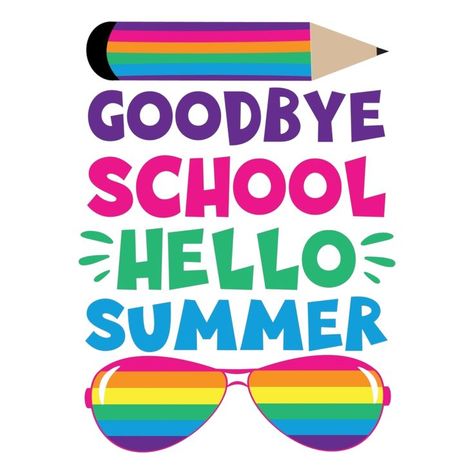 Goodbye School Hello Summer design fitting for summer lovers who loves summer season . it can also be given as a birthday party , beach party, pool party or Christmas gift to your best friends, relative, boyfriend or girlfriend who loves summer season to e Hello Summer Party, School Is Out For Summer, Last Day Of School Ideas, Last Day Of School Party, Happy Summer Holidays, Goodbye School, Schools Out For Summer, Happy Last Day Of School, Happy Vacation